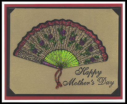 This card was created using the Rose Fan, Lg. and Happy Mother's Day stamps.